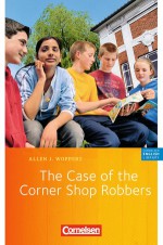 The Case of the Corner Shop Robbers - Allen J. Woppert