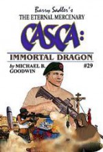 Immortal Dragon - Michael B. Goodwin, Barry Sadler