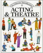 Acting and Theatre (Usborne Introduction) - Cheryl Evans, Lucy Smith