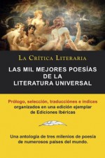 Las Mil Mejores Poesías de la Literatura Universal, Colección La Crítica Literaria por el célebre crítico literario Juan Bautista Bergua, Ediciones Ibéricas (Spanish Edition) - Fernando González, Juan Bautista Bergua, Manuel Fernández de la Cueva Villalba