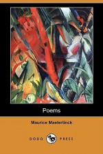 Poems - Maurice Maeterlinck, Bernard Miall