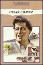 Cesar Chavez: Farm Worker Activist - Burnham Holmes