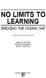 No Limits to Learning: Bridging the Human Gap: A Report to the Club of Rome - James W. Botkin, Mahdi Elmandjra, Mircea Malitza