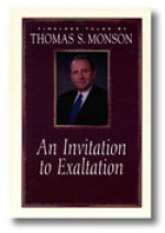 An Invitation to Exaltation - Thomas S. Monson