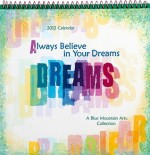 Always Believe in Your Dreams Calendar (A Blue Mountain Arts Collection) - Susan Polis Schutz, Stephen Schutz