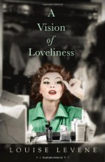 A Vision of Loveliness - Louise Levene