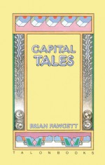 Capital Tales - Brian Fawcett