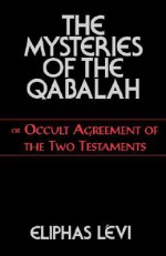 Mysteries of the Qabalah - Éliphas Lévi