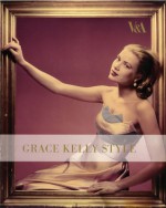 Grace Kelly Style: Fashion for Hollywood's Princess - H. Kristina Haugland, Jenny Lister, Samantha Erin Safer, H. Kristina Haugland