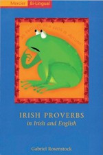 Irish Proverbs in Irish and English - Gabriel Rosenstock