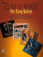 Guns N' Roses for Easy Guitar (Easy Guitar w/ Notes & Tab) (EZ Guitar) - Guns N' Roses