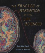 The Practice of Statistics in the Life Sciences: w/Student CD - Brigitte Baldi, David S. Moore