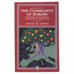 The Community of Europe: A History of European Integration Since 1945 - Derek W. Urwin