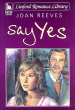 Say Yes - Joan Reeves