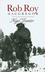 Rob Roy MacGregor - Nigel Tranter