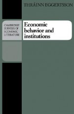 Economic Behavior and Institutions - Thrainn Eggertsson