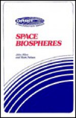 Space Biospheres - John Logan Allen, Mark Nelson