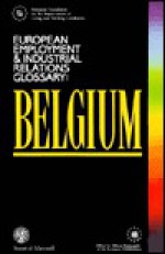 Belgium (European Employment and Industrial Relations Glossaries) - Tiziano Treu