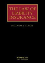 The Law of Liability Insurance - Malcolm A Clarke