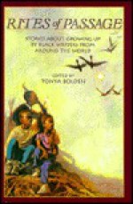 Rites of Passage: Stories About Growing Up by Black Writers from Around the World - Tonya Bolden