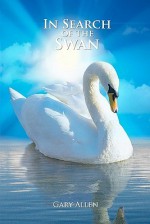 In Search of the Swan - Gary Allen