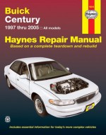 Buick Century 1997 thru 2005: All models - Jay Storer, Jay Storer, Max Haynes, Ken Freund