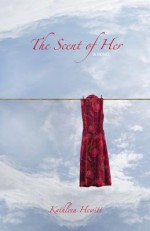 The Scent of Her - Kathleen Hewitt