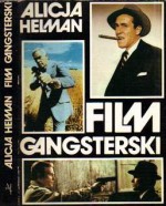 Film Gangsterski - Alicja Helman