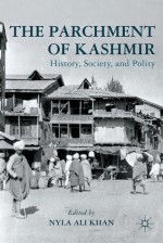 The Parchment of Kashmir: History, Society, and Polity - Nyla Ali Khan