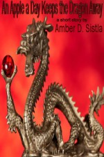 An Apple a Day Keeps the Dragon Away (Break Bites) - Amber D. Sistla