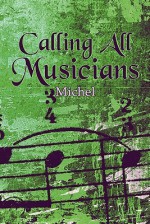 Calling All Musicians - Michel