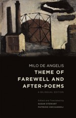 Theme of Farewell and After-Poems: A Bilingual Edition - Milo De Angelis, Susan Stewart, Patrizio Ceccagnoli