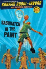 Streetball Crew Book One Sasquatch in the Paint - Kareem Abdul-Jabbar, Raymond Obstfeld