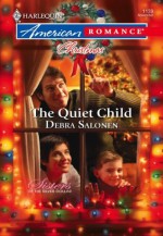 The Quiet Child (Sisters of the Silver Dollar) - Debra Salonen