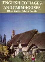 English Cottages and Farmhouses - Olive Cook, Edwin Smith