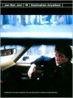 Jon Bon Jovi - Destination Anywhere - Jon Bon Jovi