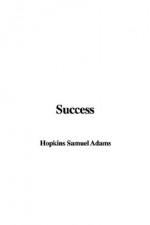 Success - Samuel Hopkins Adams