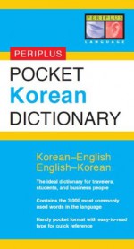 Periplus Pocket Korean Dictionary: Korean-English English-Korean (Periplus Pocket Dictionaries) - Seong-Chul Shin, Gene Baik