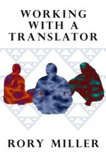 Working With a Translator - Rory Miller