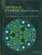 Indra's Pearls: The Vision of Felix Klein - David Mumford, David Wright