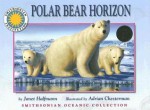 Polar Bear Horizon - Janet Halfmann, Adrian Chesterman