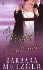 A Perfect Gentleman - Barbara Metzger