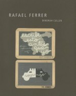 Rafael Ferrer - Deborah Cullen