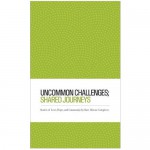 Uncommon Challenges; Shared Journeys: Stories of Love, Hope, and Community by Rare Disease Caregivers - Catherine Calhoun, Jordana Holovach, Janis Marie, Laura Buchanan, Matt and Lori Sames, Julie Loeffler, Terri Granard, Dominique Friend, Bill and Nicole Morris, Joan Bellontine, Dayna Fladhammer, Pat Furlong, Wendy White