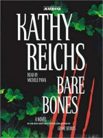 Bare Bones: A Novel (Audio) - Kathy Reichs, Michele Pawk