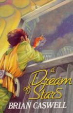 A Dream of Stars - Brian Caswell