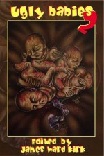 Ugly Babies 2 - Greg McWhorter