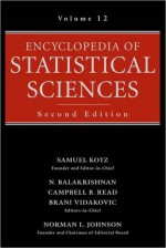 Encyclopedia of Statistical Sciences, Volume 12 - Samuel Kotz, Campbell B. Read, N. Balakrishnan, Brani Vidakovic, Norman Lloyd Johnson