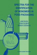 Spectra for the Identification of Monomers in Food Packaging - Jane Bush, John Gilbert, Xabier Goenaga