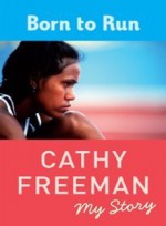 Born to Run - Cathy Freeman